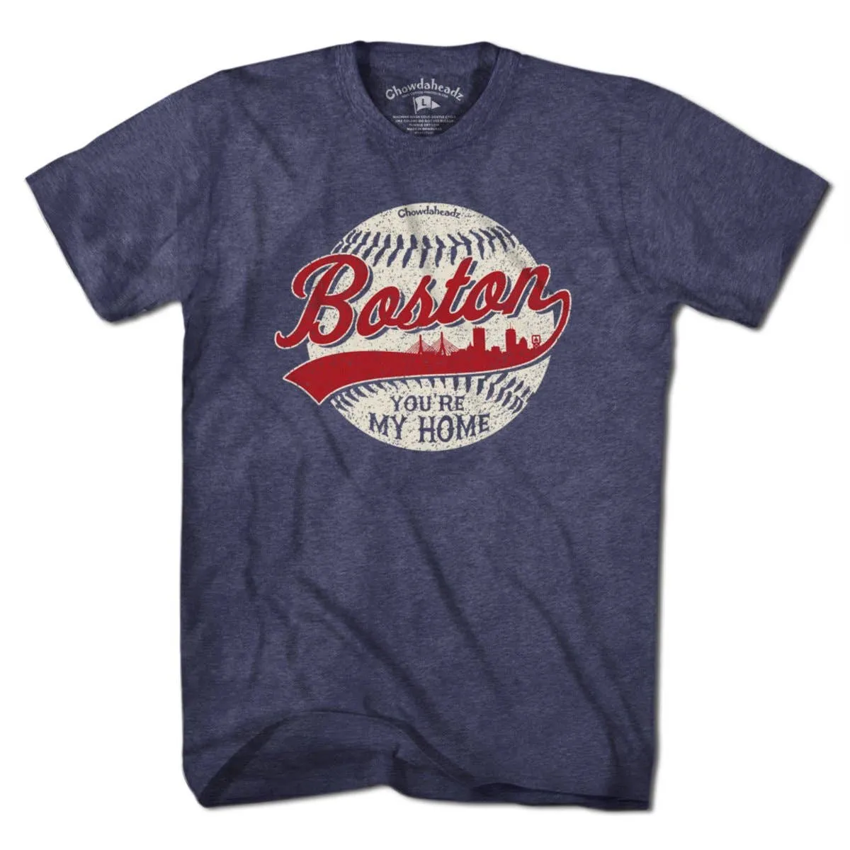 Boston You're My Home Baseball T-Shirt: Unisex  SM